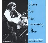 Julian Marc Stringle & The Dream Band - Blues For The Morning After