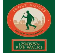 Julian McDonnell Joolz Guides: Rather Splendid London Pub Walks: A Charming Trundle Julian McDonnell Multicolor