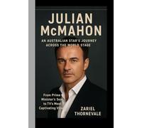 Julian Mcmahon Biography: An Australian Star’s Journey Across the World Stage - From Prime Minister’s Son to TV’s Most Captivating Villain