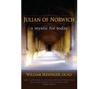 Julian of Norwich: A Mystic for Today