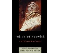 Julian of Norwich - A Revelation of Love (Sacred Literature Trust Series)
