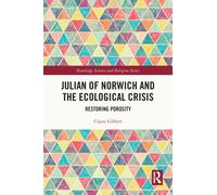 Julian of Norwich and the Ecological Crisis : Restoring Porosity