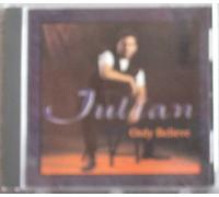 Julian - Only Believe