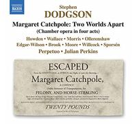 Perpetuo/Perkins – Stephen Dodgson: Margaret Catchpole: Two Worlds Apart – NAXOS