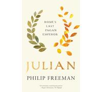 Julian : Rome's Last Pagan Emperor
