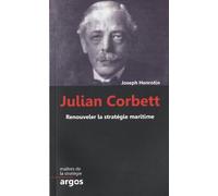 Julian S. Corbett: Renouveler la stratégie maritime
