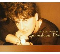Julian Sanders - So Nah Bei Dir