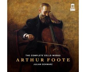 Julian Schwarz; Marika Bournaki; Gerard Schwarz; Buffalo Philharmonic Orchestra - Arthur Foote: The Complete Cello Works