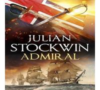 Julian Stockwin Admiral: Thomas Kydd 27 Paperback Book Julian Stockwin Multicolor