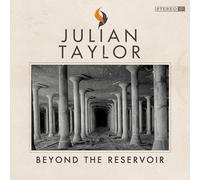 Julian Taylor - Beyond The Reservoir