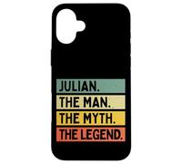 Julian The Man The Myth The Legend Funny Personalized Quote Case for iPhone 16 Plus
