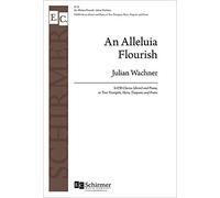 Julian Wachner: An Alleluia Flourish: SATB: Vocal Score