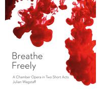 Julian Wagstaff : Breathe Freely CD (2015) NEW FREE Shipping, Save £s
