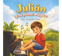 Julián y su piano mágico