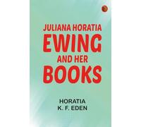 Juliana Horatia Ewing And Her Books