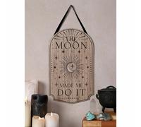 Juliana Mystic Legends The Moon Made Me Do It Hanging Plaque