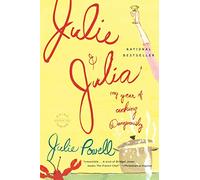 Julie and Julia: My Year of Cooking Dangerously
