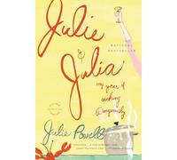 Julie and Julia: My Year of Cooking Dangerously
