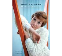 Julie Andrews: An Intimate Biography