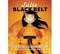 Julie Black Belt: The Kung Fu Chronicles