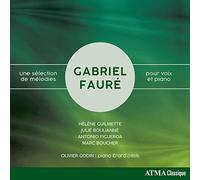 Gabriel Faure : Gabriel Faure; Une Selection De Melodies Pour Voix Et Piano CD
