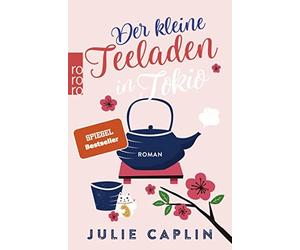 Julie Caplin Christi Der kleine Teeladen in Tokio (Romantic Escapes (Paperback)