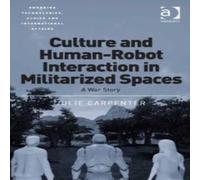 Julie Carpenter Culture & Human-Robot Interaction in Militarized Spaces: A War Julie Carpenter Multicolor