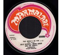 Julie Driscoll, Brian Auger & The Trinity - THIS WHEEL'S ON FIRE 7 INCH (7" VINYL 45) UK MARMALADE 1968