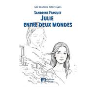 Julie entre deux mondes (Les sentiers éclectiques)