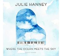 Julie Hanney - Where The Ocean Meets The Sky