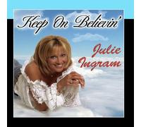 Julie Ingram - Keep On Believin'