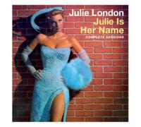 Julie London - Julie Is Her Name - Complete Sessions