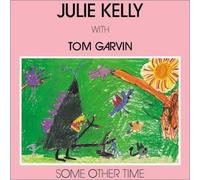 Julie Kelly With Tom Garvin - Some Other Time