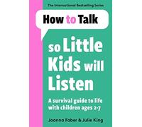 Julie King - How To Talk So Little Kids Will Listen A Survival Guide - N245z