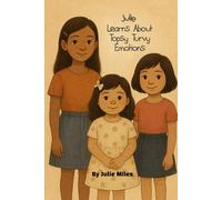 Julie Learns About Topsy Turvy Emotions (Julie’s Topsy-Turvy Feelings)