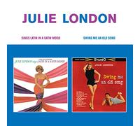 Julie London - Sings Latin In A Satin Mood + Swing Me An Old Song