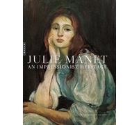 Julie Manet : An Impressionist Heritage