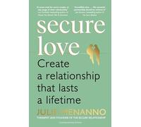 Julie Menanno - Secure Love Create a Relationship That Lasts a Lifet - B245z