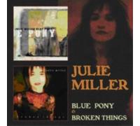 JULIE MILLER: BLUE PONY & BROKEN THINGS (2CD) - CD SEALED