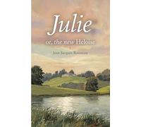 Julie; or, The New Heloise