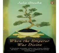 Julie Otsuka When The Emperor Was Divine Paperback Book Julie Otsuka Multicolor