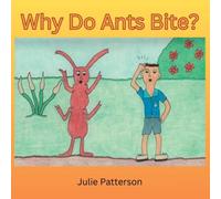 Julie Patterson Why do ants bite? Paperback Book Julie Patterson Multicolor
