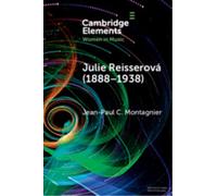 Julie Reisserova (1888-1938) : Czech Composer and Feminist
