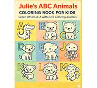 Julie’s ABC Animals: Coloring Book for Kids (Personalized ABC Animals Coloring Books for Kids)