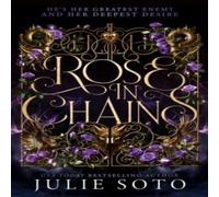 Julie Soto ROSE IN CHAINS_EVERMORE TR1 HB Hardback Book Julie Soto Multicolor