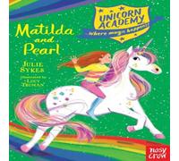 Julie Sykes Unicorn Academy: Matilda & Pearl Paperback Book Julie Sykes Multicolor