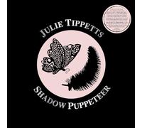 JULIE TIPPETTS - SHADOW PUPPETEER - Vinyl Record - K600z