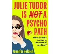 Julie Tudor Is Not a Psychopath