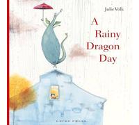 Julie Voelk Rainy Dragon Day Paperback Book Julie Voelk Multicolor