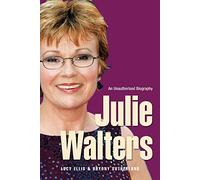 Julie Walters: Seriously Funny - An Unauthorised Biography